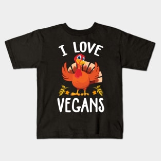 I Love Vegans Vegan Thanksgiving 2023 Kids T-Shirt